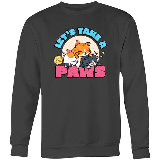 Let's Take A Paws, Time For A Cat Nap - Crew Sweatshirt Coal Sweatshirt animal