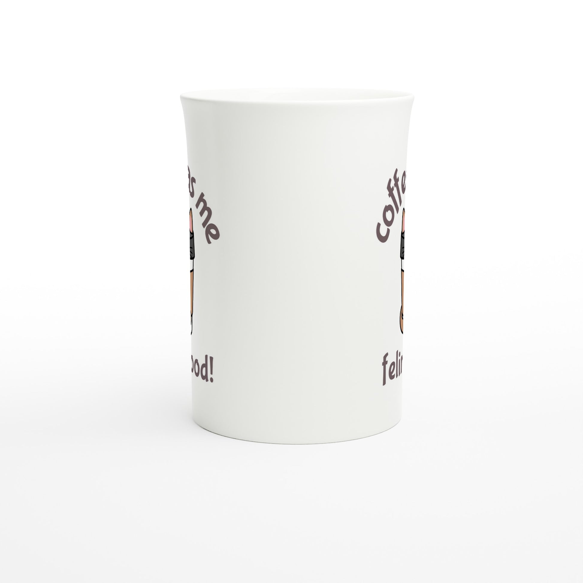 Coffee Has Me Feline Good - White 10oz Porcelain Slim Mug Porcelain Mug animal Coffee