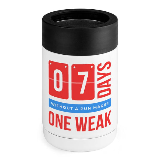 7 Days Without A Pun - Stainless Steel Can Cooler