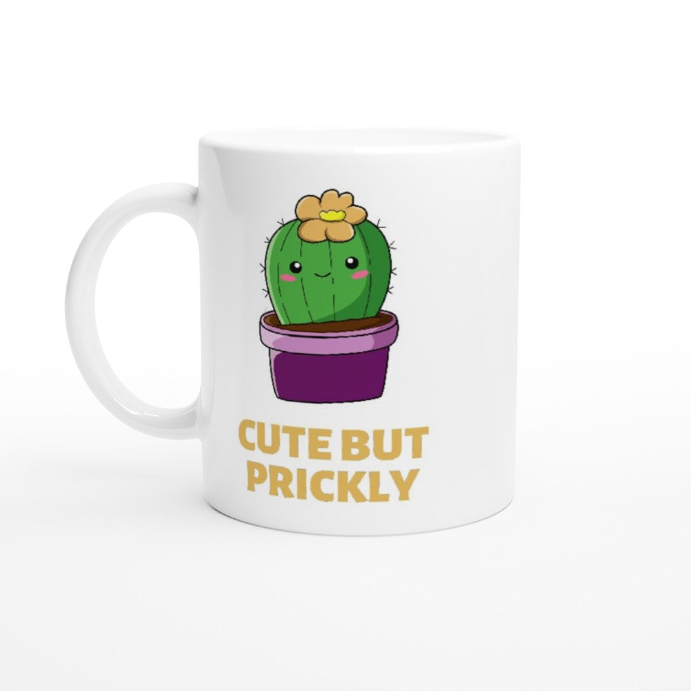 Cactus, Cute But Prickly - White 11oz Ceramic Mug White 11oz Mug Plants