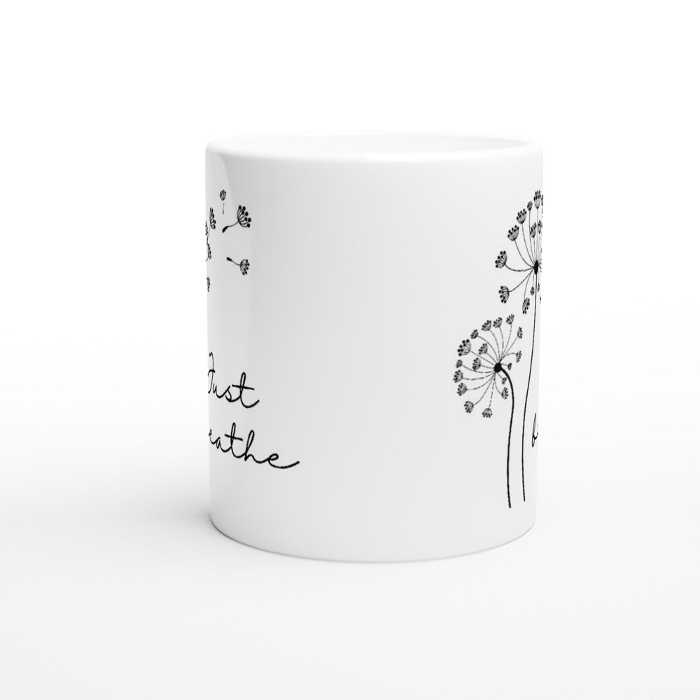 Just Breathe - White 11oz Ceramic Mug White 11oz Mug Globally Fulfilled motivation positivity