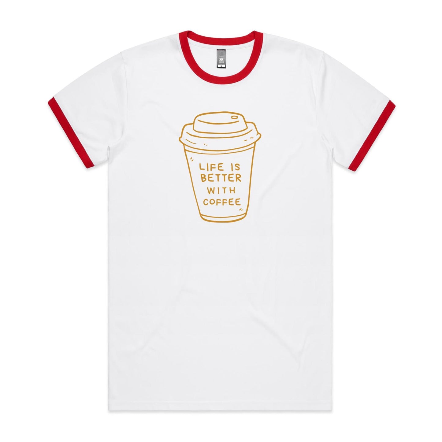 Life Is Better With Coffee - Staple Ringer Tee