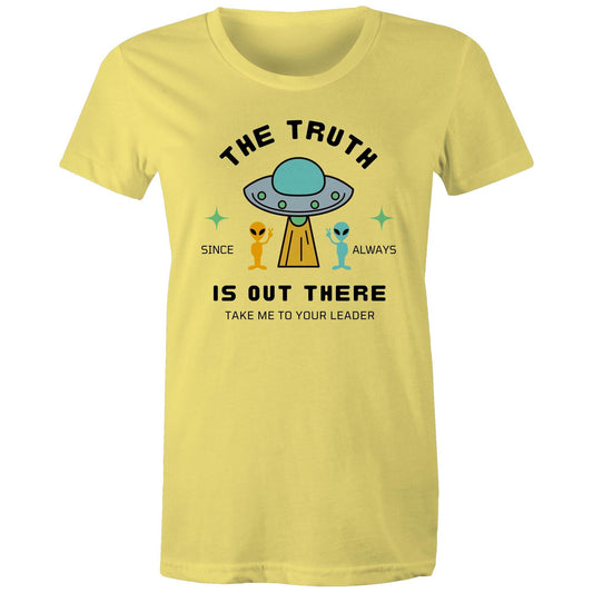 The Truth Is Out There - Womens T-shirt