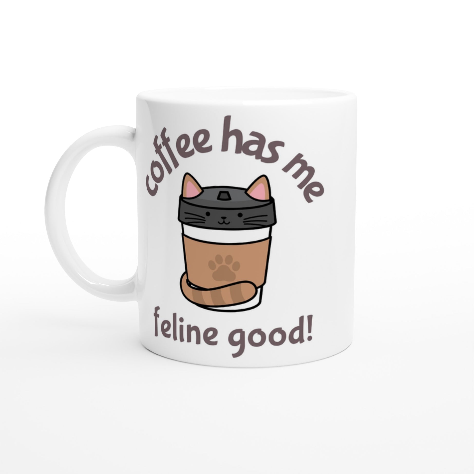 Coffee Has Me Feline Good - White 11oz Ceramic Mug Default Title White 11oz Mug animal Coffee Globally Fulfilled