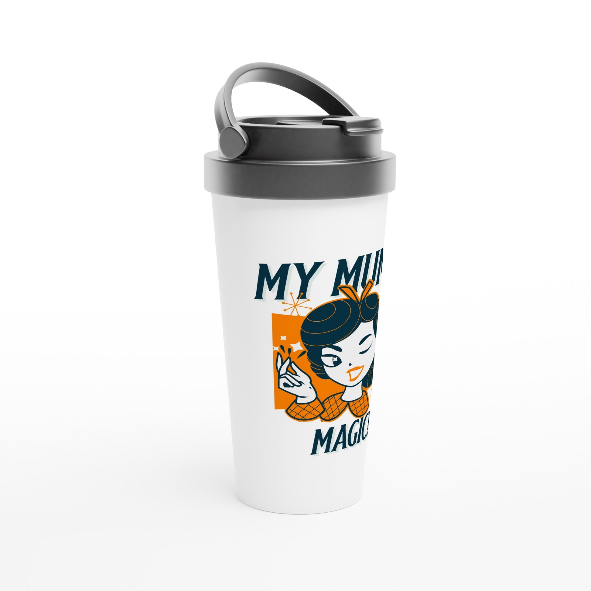 My Mum Is Magic - White 15oz Stainless Steel Travel Mug Travel Mug comic Mum