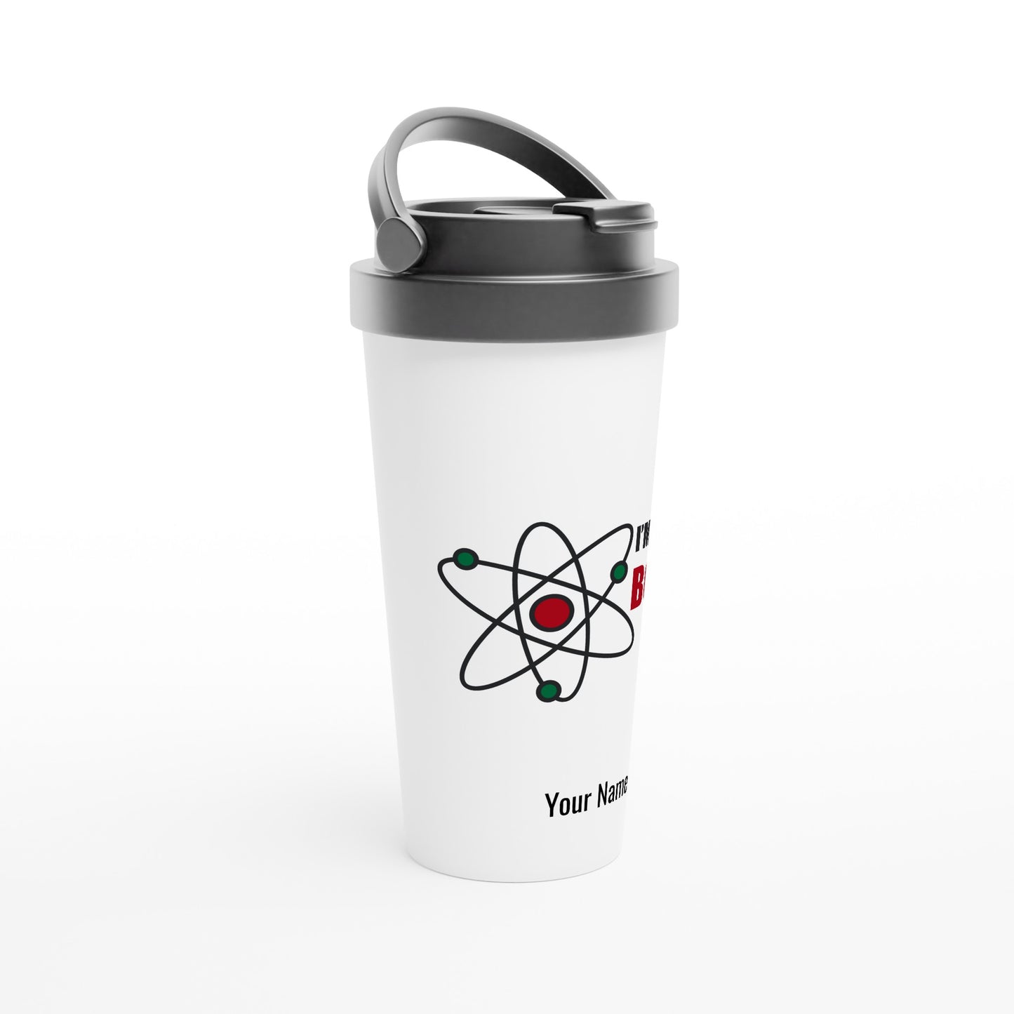 Personalised - I'm The Bomb, Atom - White 15oz Stainless Steel Travel Mug Personalised Travel Mug Science