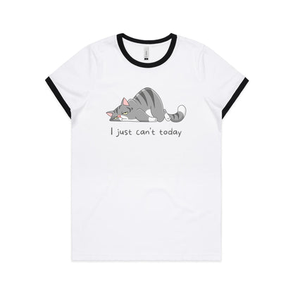 Cat, I Just Can't Today - Women's Ringer Tee