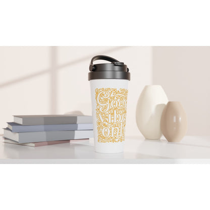 Good Vibes Only - White 15oz Stainless Steel Travel Mug Travel Mug Coffee positivity