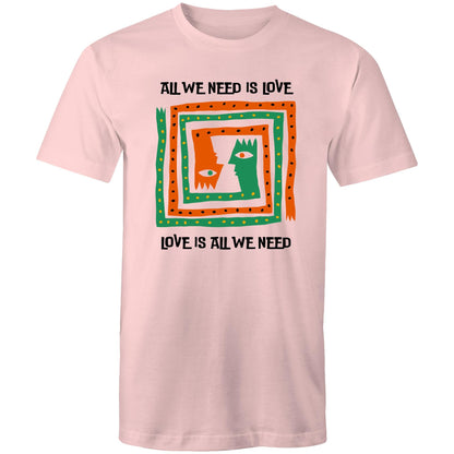 Love Is All We Need - Mens T-Shirt