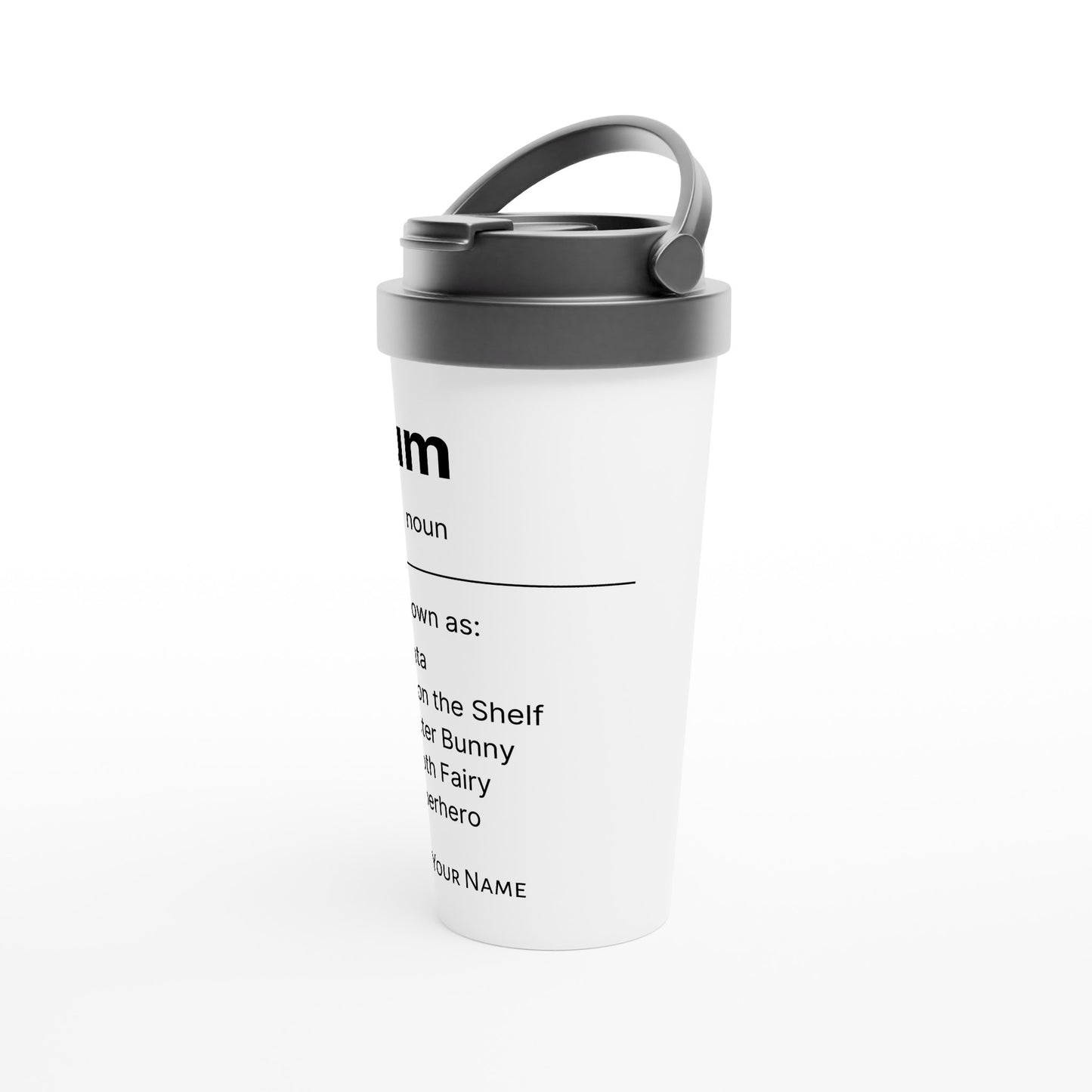 Personalised - Mum Definition 3 - White 15oz Stainless Steel Travel Mug Personalised Travel Mug Mum