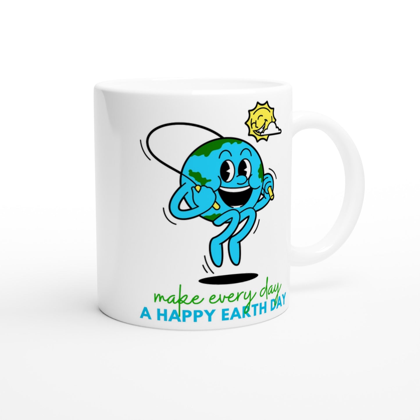 Make Every Day A Happy Earth Day - White 11oz Ceramic Mug White 11oz Mug Environment Globally Fulfilled