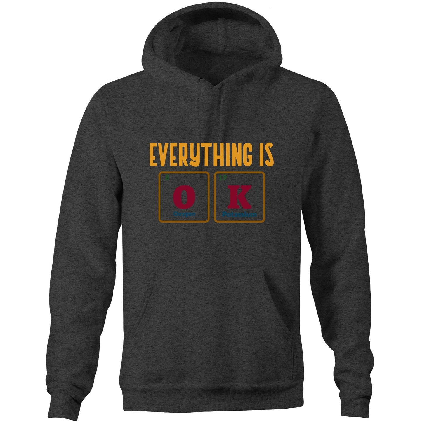 Everything Is OK, Periodic Table Of Elements - Pocket Hoodie Sweatshirt Asphalt Marle Hoodie Science