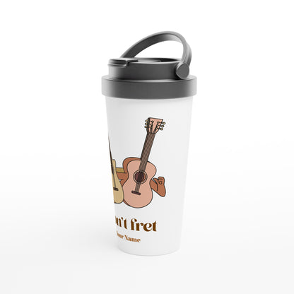 Personalised - Don't Fret - White 15oz Stainless Steel Travel Mug Personalised Travel Mug Music