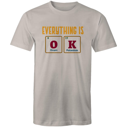 Everything Is OK, Periodic Table - Mens T-Shirt