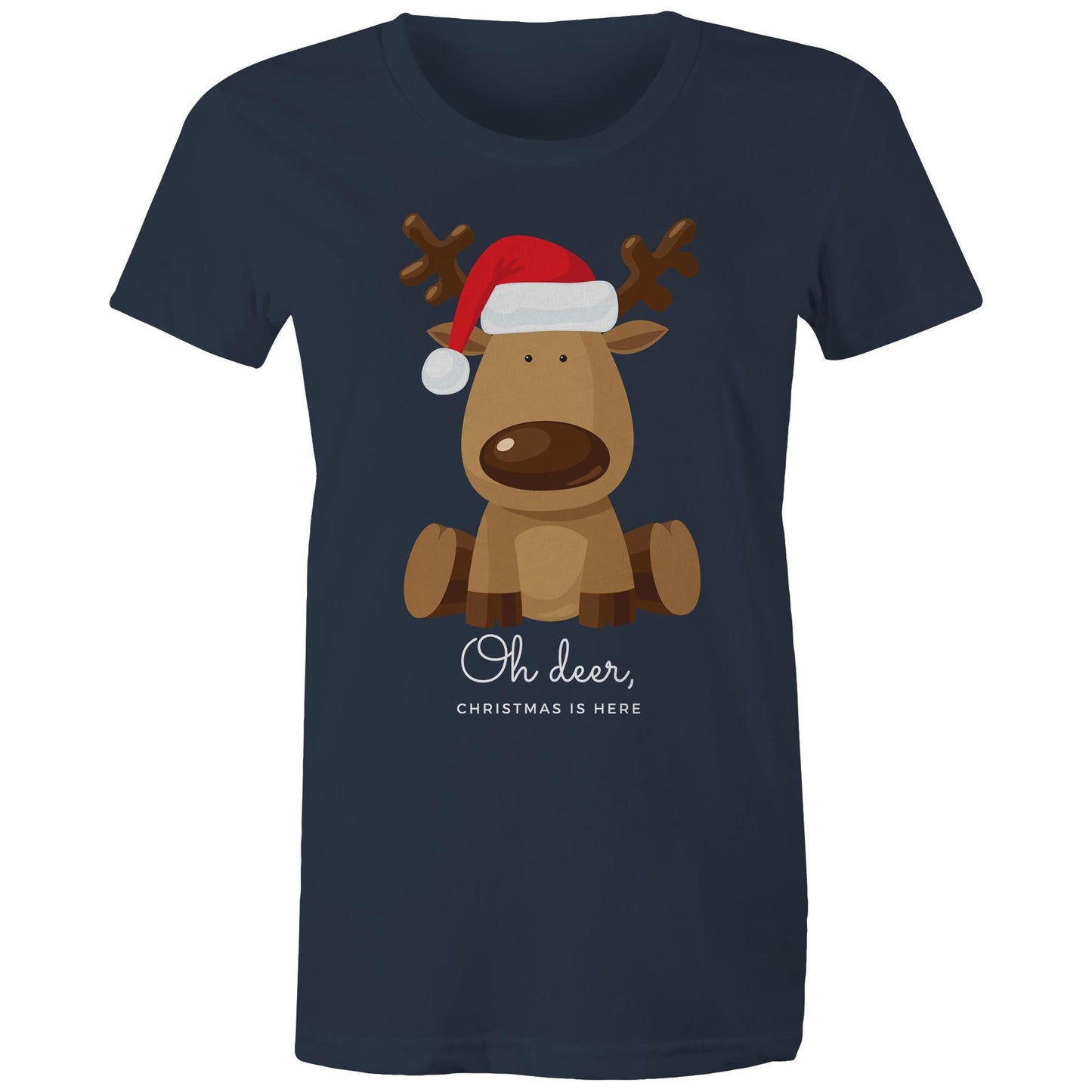 Oh Deer, Christmas Is Here, Reindeer - Womens T-shirt