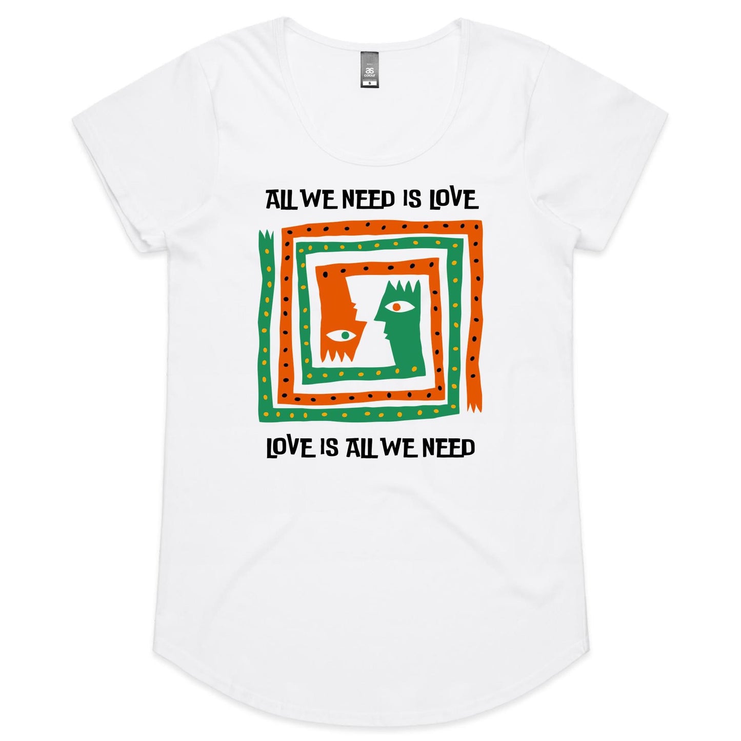 All We Need Is Love - Womens Scoop Neck T-Shirt