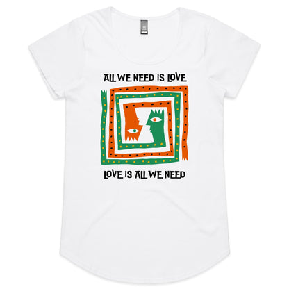 All We Need Is Love - Womens Scoop Neck T-Shirt