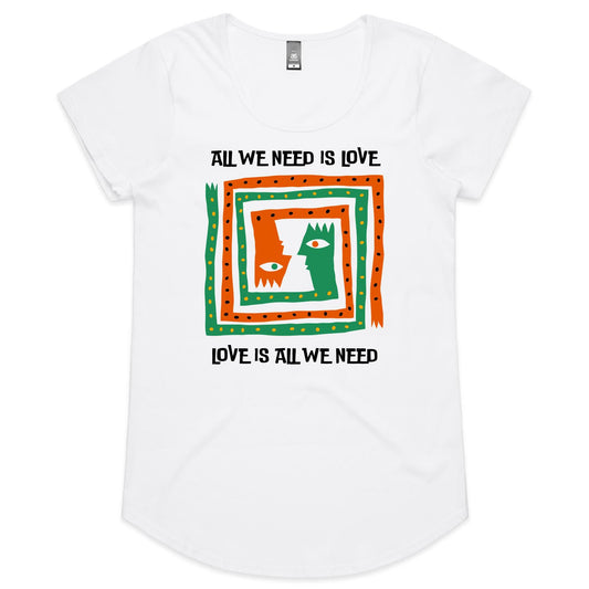 All We Need Is Love - Womens Scoop Neck T-Shirt