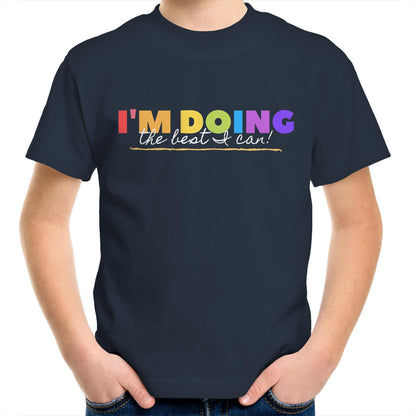 I'm Doing The Best I Can - Kids Youth T-Shirt Navy Kids Youth T-shirt Positivity Printed In Australia