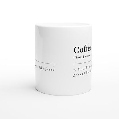 Coffee Definition - White 11oz Ceramic Mug White 11oz Mug Coffee