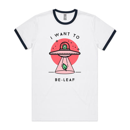 I Want To Be-Leaf, UFO, Believe - Staple Ringer Tee