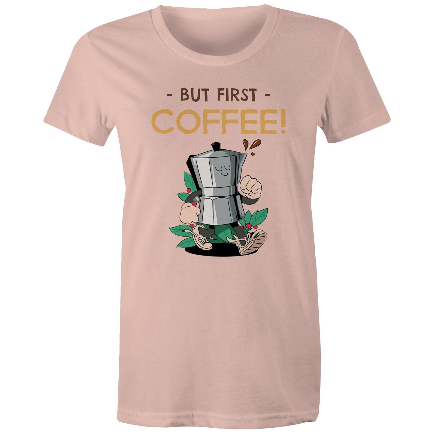 But First Coffee - Womens T-shirt