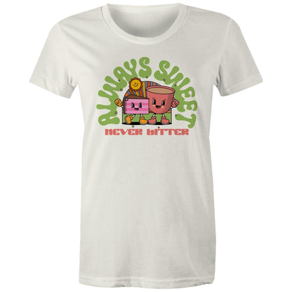 Always SweetNever Bitter, Cake And Coffee - Womens T-shirt Natural Womens T-shirt Coffee Food Printed In Australia