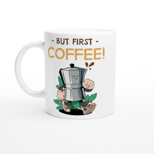 But First, Coffee - White 11oz Ceramic Mug Default Title White 11oz Mug Coffee