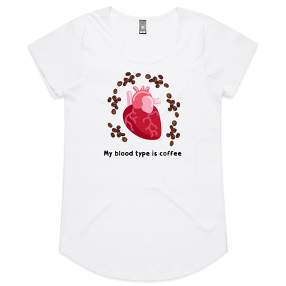 My Blood Type Is Coffee - Womens Scoop Neck T-Shirt