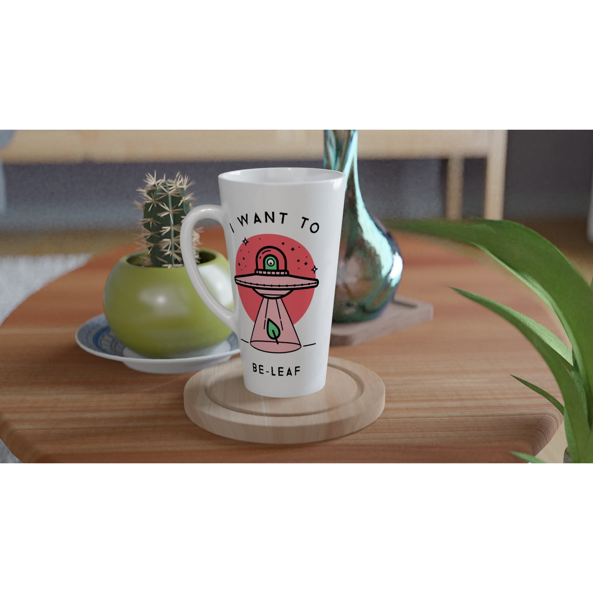 UFO, I Want To Be-Leaf - White Latte 17oz Ceramic Mug Latte Mug Sci Fi