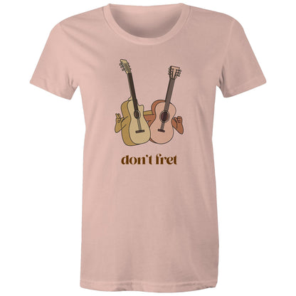 Don't Fret, Guitars - Womens T-shirt