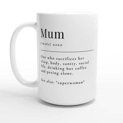 Mum Definition - White 15oz Ceramic Mug Default Title 15 oz Mug Globally Fulfilled Mum