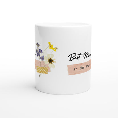 Best Mum In The World - White 11oz Ceramic Mug White 11oz Mug Globally Fulfilled Mum