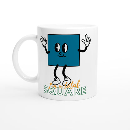 I'm A Total Square - White 11oz Ceramic Mug Default Title White 11oz Mug Funny Globally Fulfilled Maths