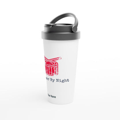 Personalised - Drummer By Night - White 15oz Stainless Steel Travel Mug Personalised Travel Mug