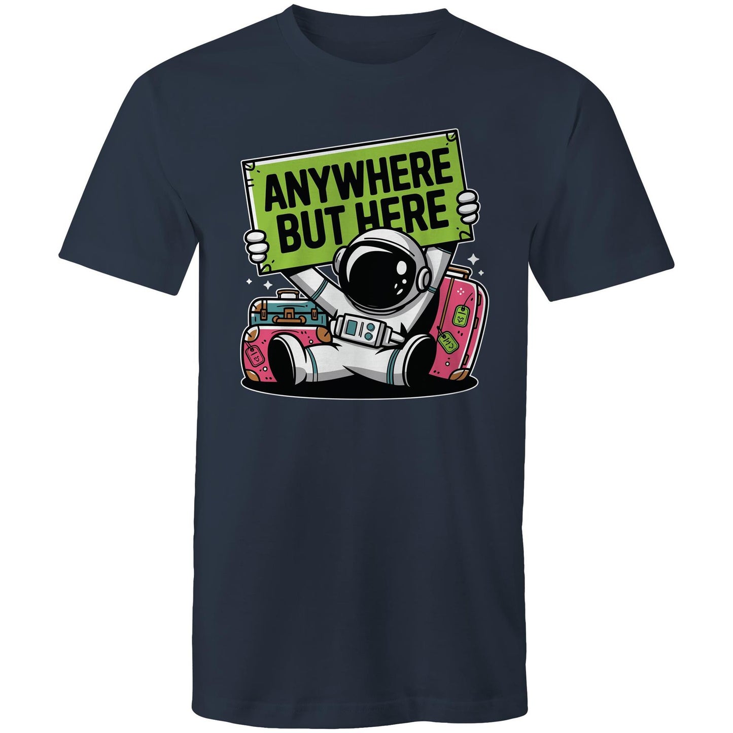 Astronaut, Anywhere But Here - Mens T-Shirt