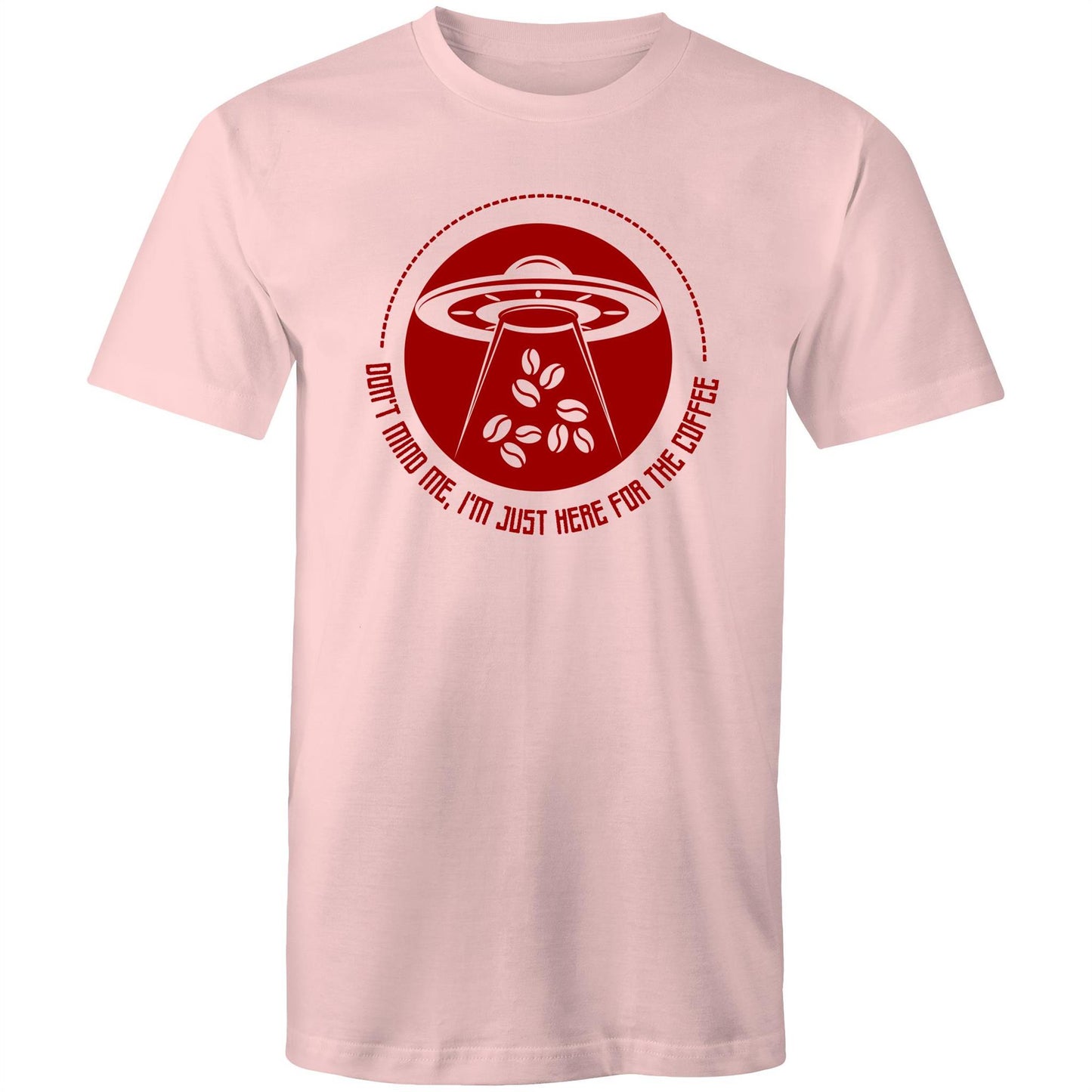 Don't Mind Me, I'm Just Here For The Coffee, Alien UFO - Mens T-Shirt Pink Mens T-shirt Coffee Sci Fi