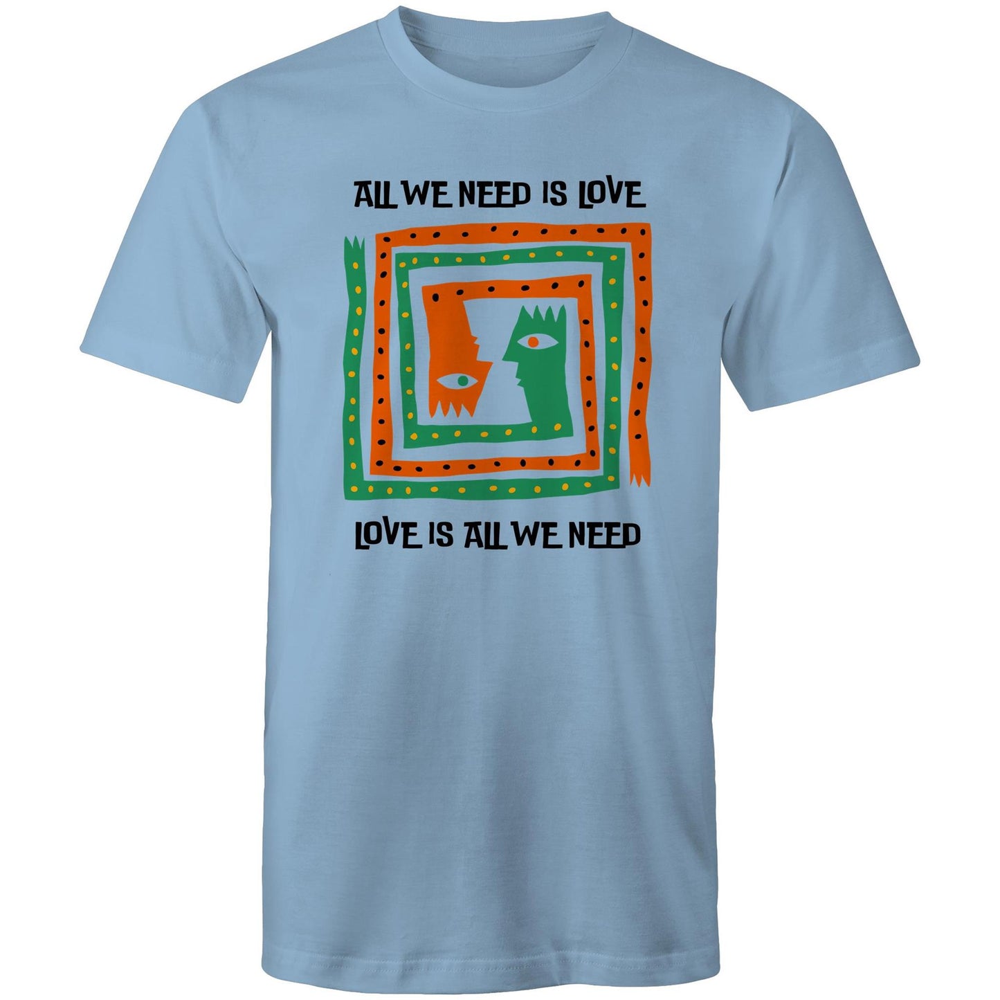 Love Is All We Need - Mens T-Shirt