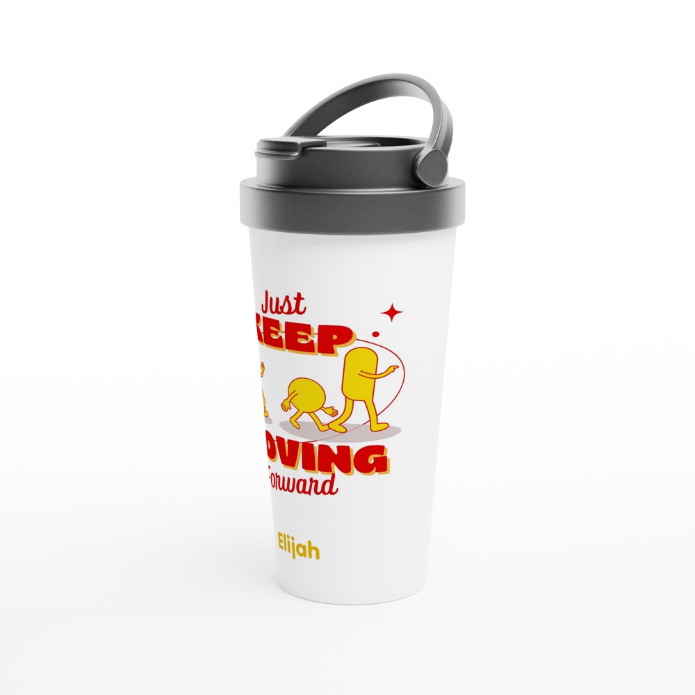 Just Keep Moving Forward - White 15oz Stainless Steel Travel Mug Travel Mug Globally Fulfilled