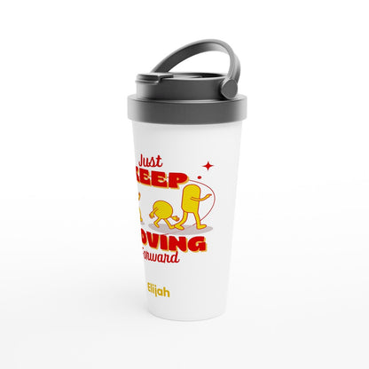 Just Keep Moving Forward - White 15oz Stainless Steel Travel Mug Travel Mug Globally Fulfilled