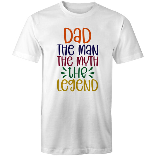 Dad, The Man, The Myth, The Legend - Mens T-Shirt