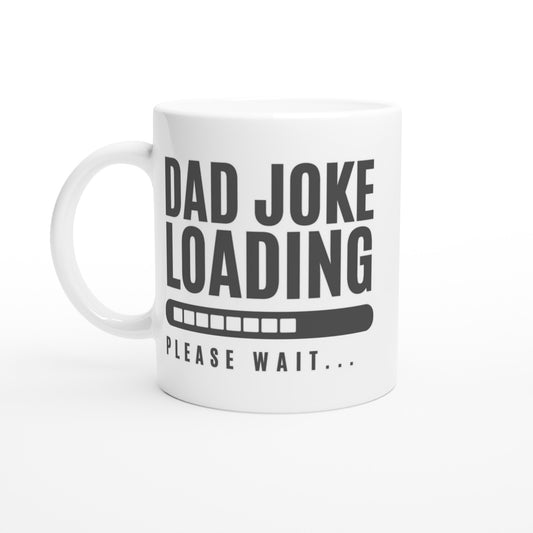 Dad Joke Loading - White 11oz Ceramic Mug Default Title White 11oz Mug Dad