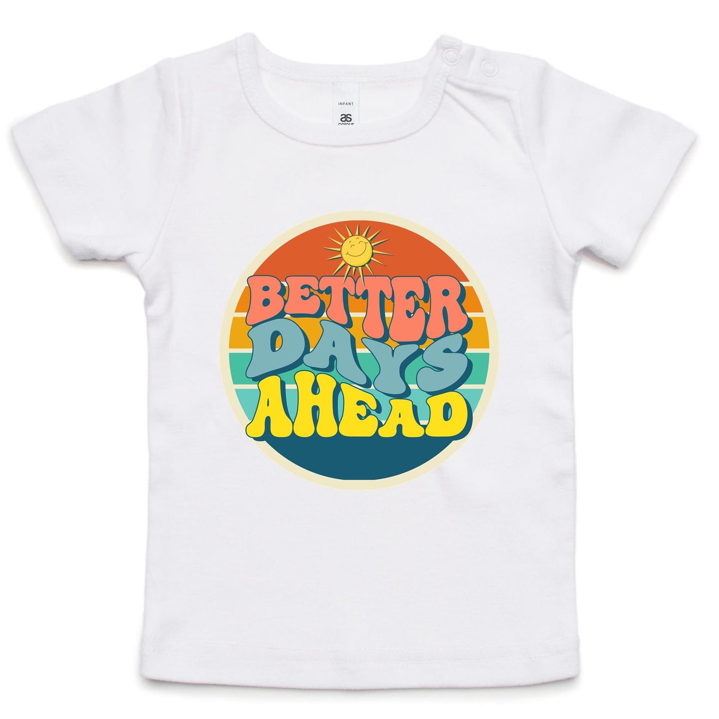 Better Days Ahead - Baby T-shirt White Baby T-shirt Motivation Retro