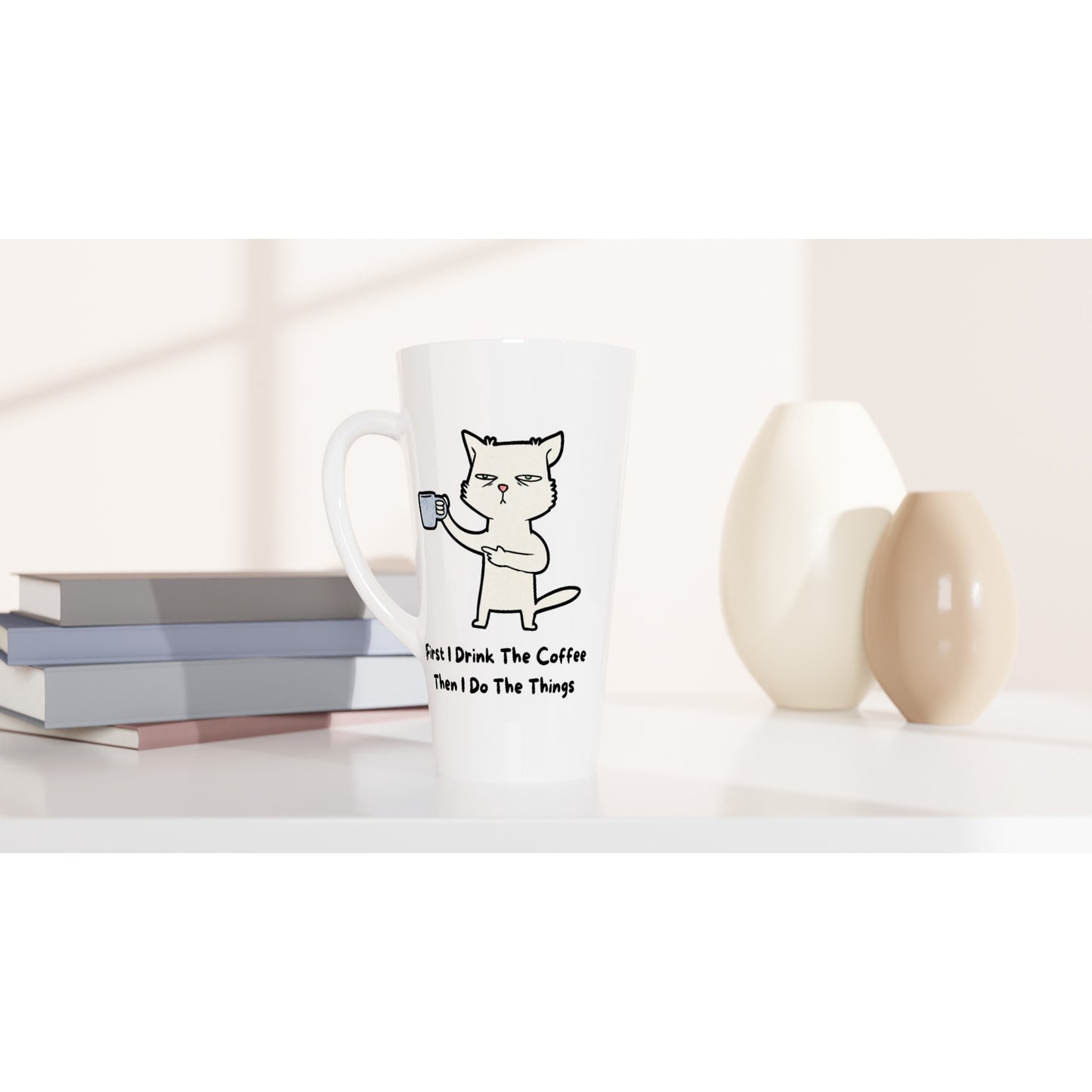 First I Drink The Coffee, Then I Do The Things, Cat - White Latte 17oz Ceramic Mug Latte Mug animal Coffee Globally Fulfilled