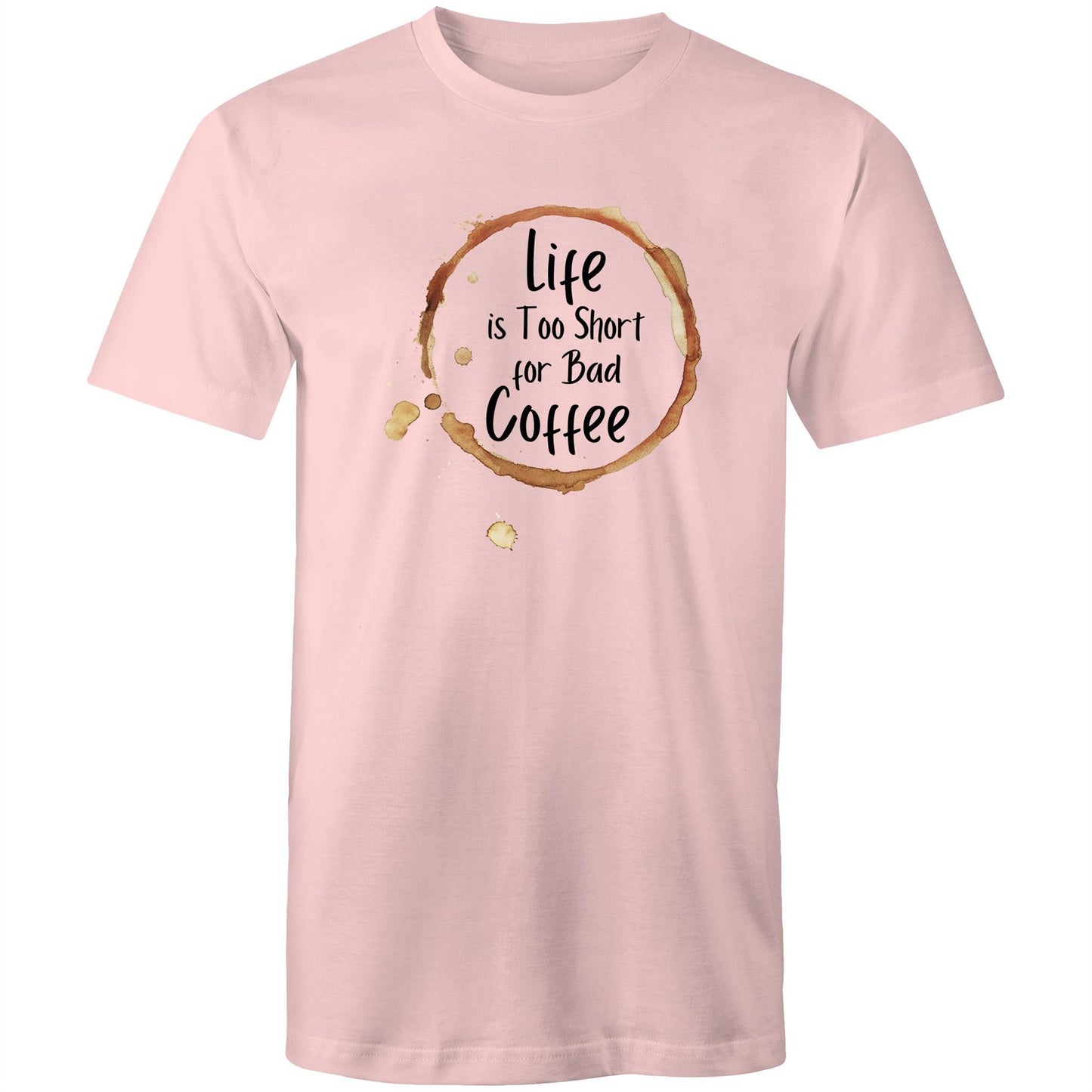 Life Is Too Short For Bad Coffee - Mens T-Shirt