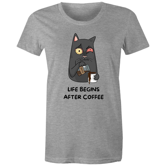 Cat, Life begins After Coffee - Womens T-shirt Grey Marle Womens T-shirt animal Coffee