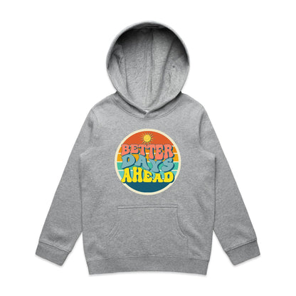 Better Days Ahead - Youth Supply Hood Grey Marle Kids Hoodie Motivation Retro