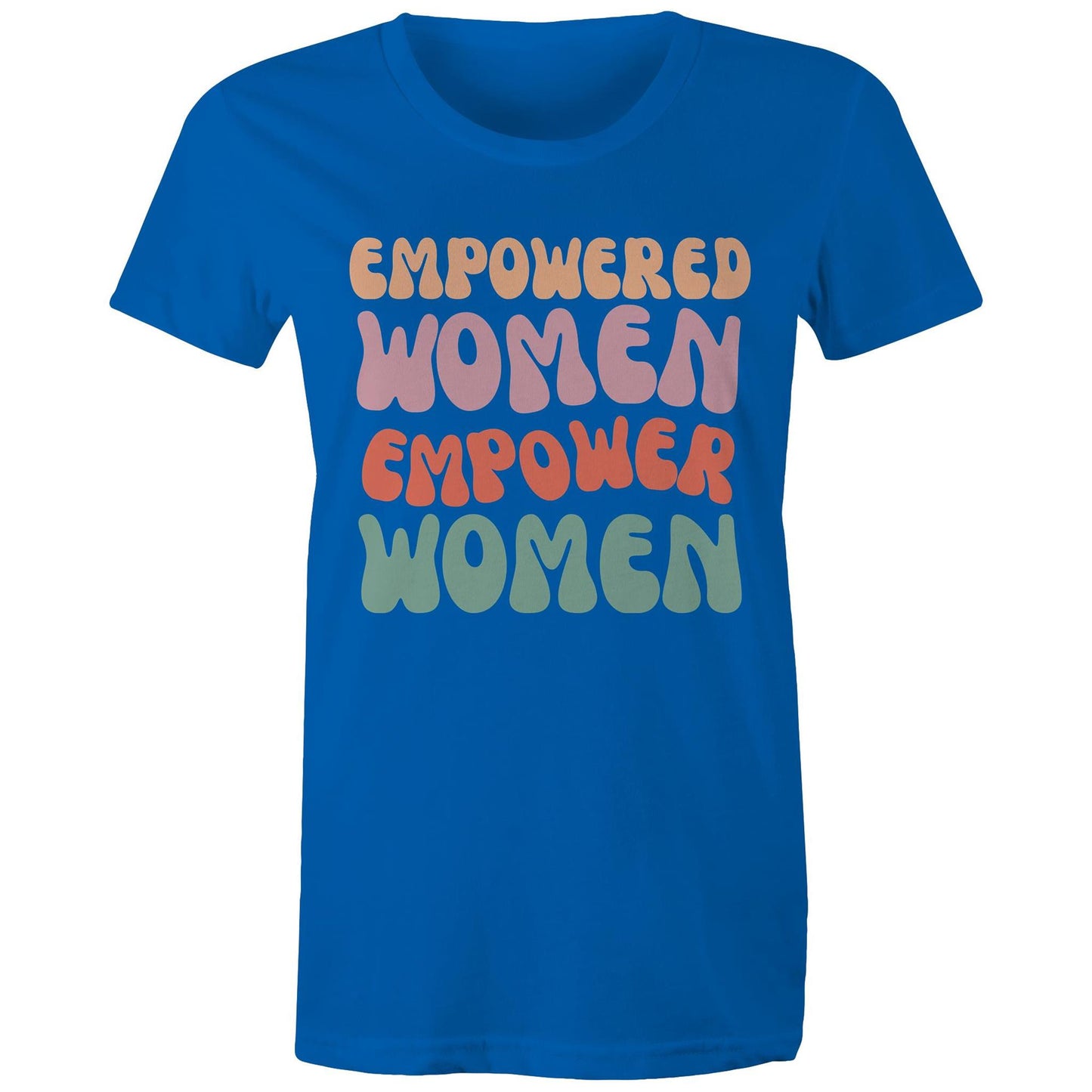 Empowered Women Empower Women - Womens T-shirt