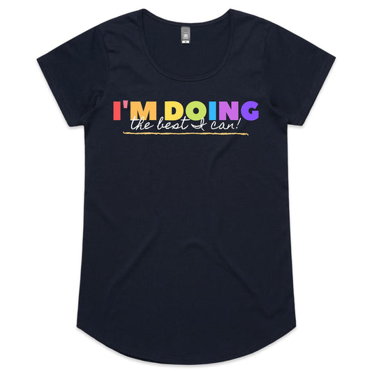 I'm Doing The Best I Can - Womens Scoop Neck T-Shirt