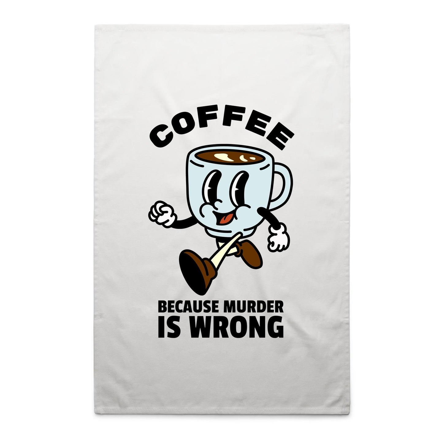 Coffee Because Murder Is Wrong - AS Colour Tea Towel